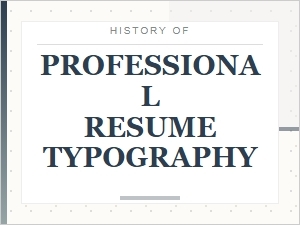 The Typography of a Traditional Resume