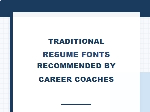 Top Traditional Resume Fonts Recommended by Career Coaches