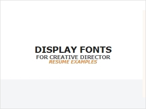 Modern Display Fonts for Creative Director Resumes