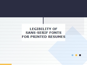 Choosing Sans-Serif Fonts for Resume Legibility