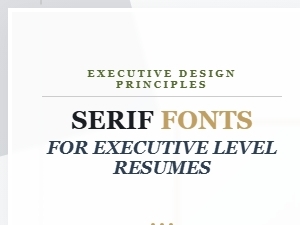 Executive Resumes Elevated by Classic Serif Fonts